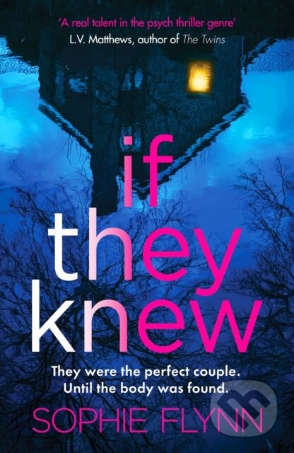 Levně If They Knew (A completely gripping, twisty and unputdownable psychological thriller) - kniha z kategorie Detektívky, trilery a horory