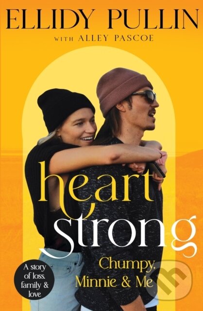 Levně Heartstrong (Chumpy, Minnie & Me) - Ellidy Pullin - kniha z kategorie Životopisy, reportáže a myšlienky