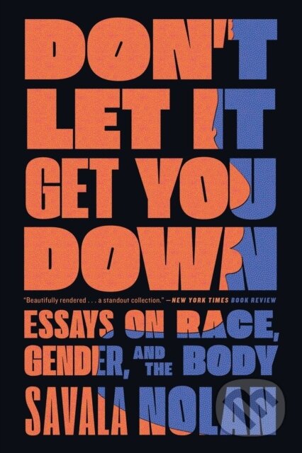 Levně Don't Let It Get You Down (Essays on Race, Gender, and the Body) - kniha z kategorie Životopisy
