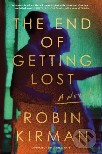 Levně The End of Getting Lost (A Novel) - Robin Kirman - kniha z kategorie Beletria