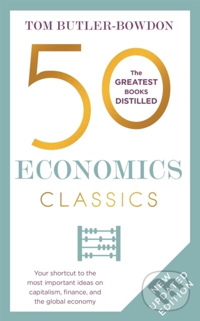 Levně 50 Economics Classics (Your shortcut to the most important ideas on capitalism, finance, and the global economy) - kniha z kategorie Odborné a náučné
