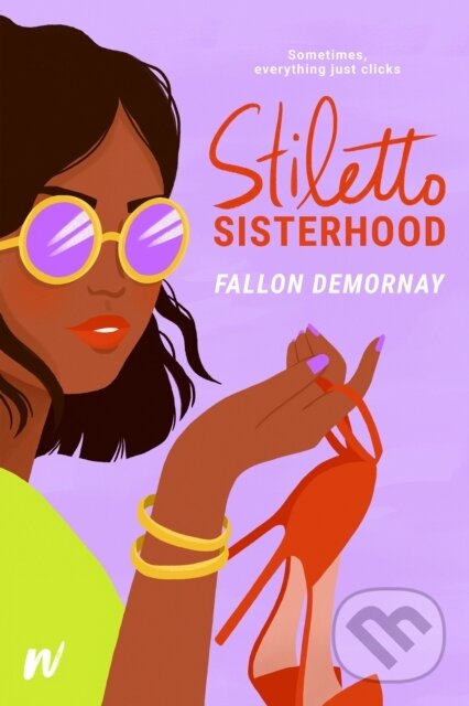 Levně Stiletto Sisterhood - Fallon Demornay - kniha z kategorie Romantika