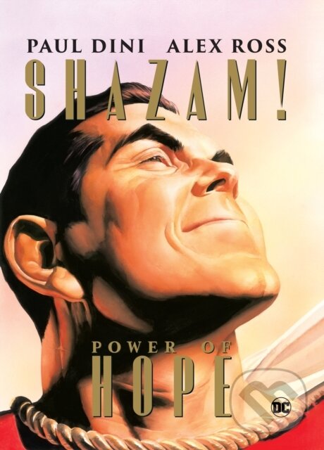 Levně Shazam: The Power of Hope - Alex Ross, Paul Dini - kniha z kategorie Beletria