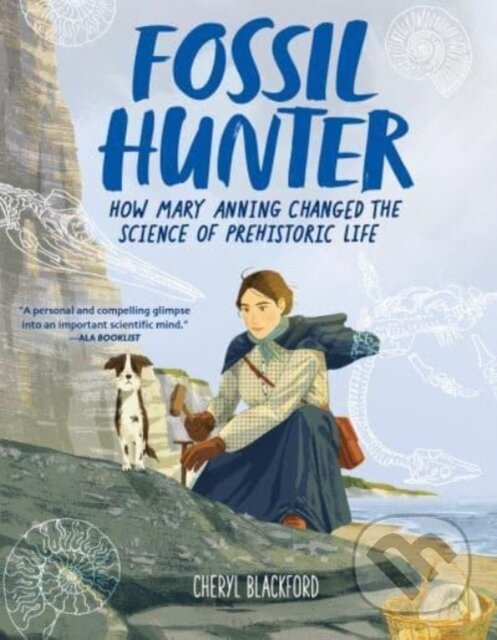 Levně Fossil Hunter (How Mary Anning Changed the Science of Prehistoric Life) - kniha z kategorie Naučné knihy