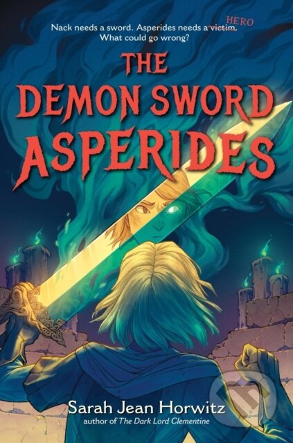 Kniha: The Demon Sword Asperides (Sarah Jean Horwitz)