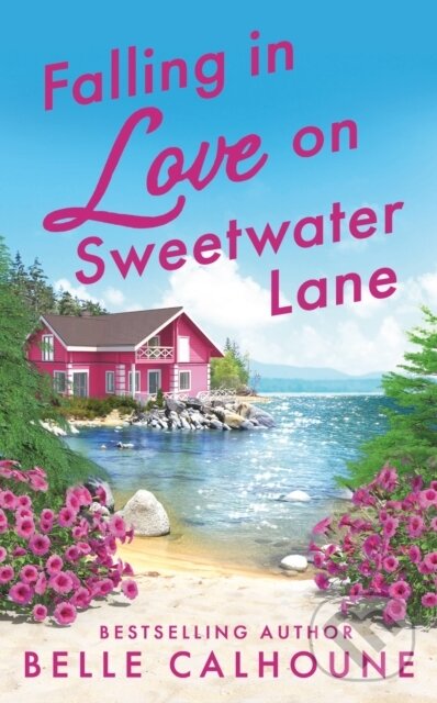 Levně Falling in Love on Sweetwater Lane - Belle Calhoune - kniha z kategorie Romantika