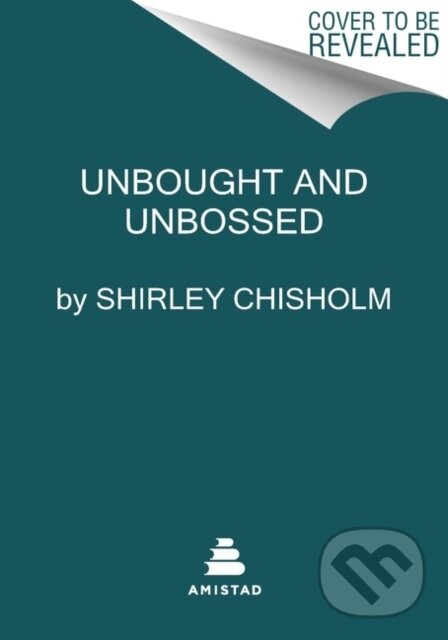 Levně Unbought and Unbossed - Chisholm Shirley - kniha z kategorie Humanitné a spoločenské vedy