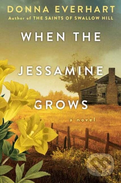 Kniha: When the Jessamine Grows (Donna Everhart)