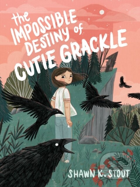 Levně The Impossible Destiny of Cutie Grackle - Shawn K. Stout - kniha z kategorie Naučné knihy