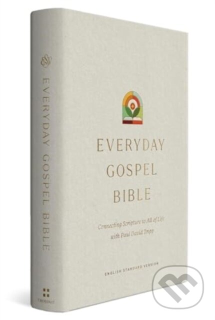 Levně ESV Everyday Gospel Bible (Connecting Scripture to All of Life (Hardcover)) - kniha z kategorie Filozofia