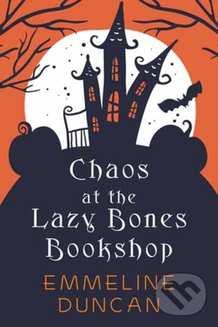 Levně Chaos at the Lazy Bones Bookshop - Emmeline Duncan - kniha z kategorie Detektívky, trilery a horory