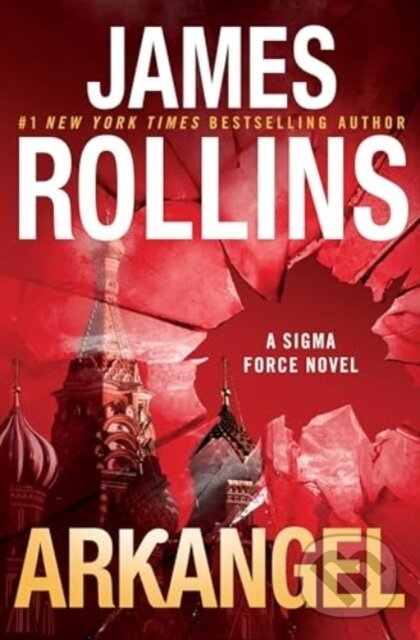 Kniha: Arkangel Intl (James Rollins). , 2024