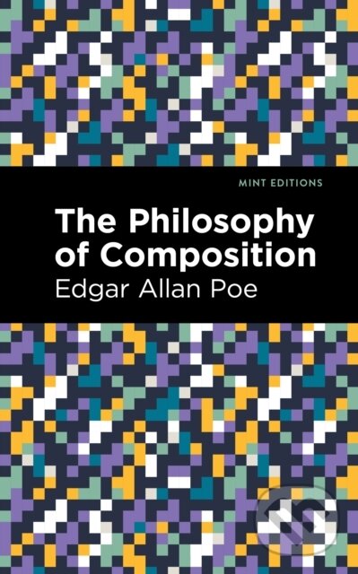 Kniha: The Philosophy of Composition (Edgar Allan Poe). , 2021