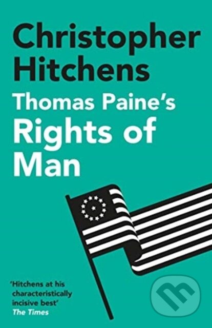 Levně Thomas Paine's Rights of Man (A Biography) - Christopher Hitchens - kniha z kategorie Filozofia