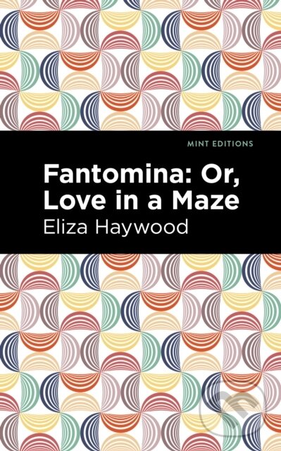 Kniha: Fantomina (Eliza Haywood). , 2021