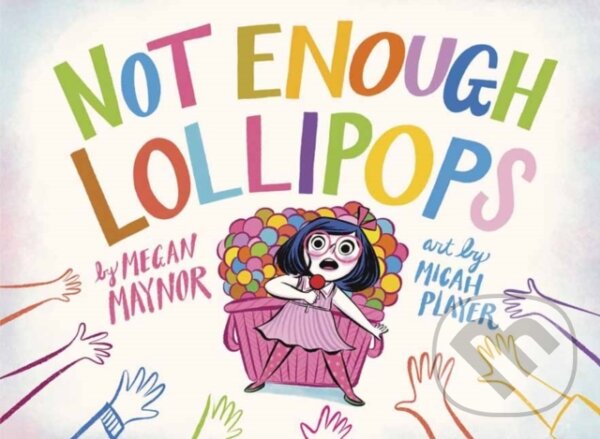Levně Not Enough Lollipops - Megan Maynor, Micah Player - kniha z kategorie Beletria