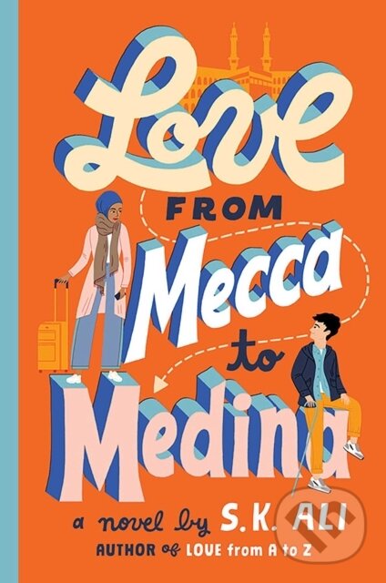 Levně Love from Mecca to Medina - S. K. Ali - kniha z kategorie Beletria