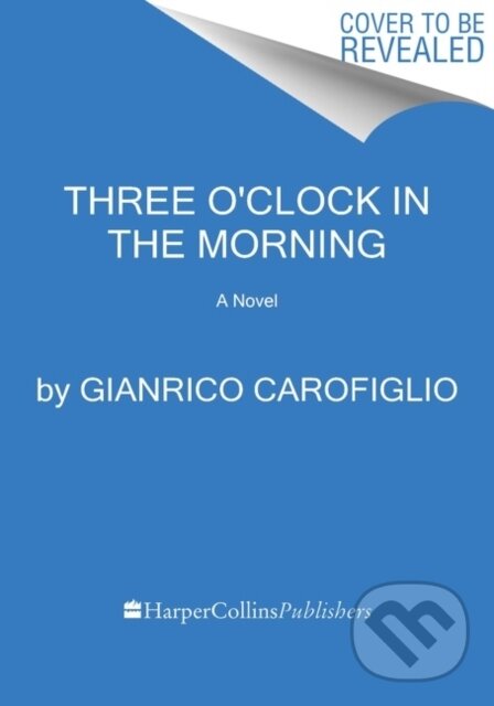 Levně Three O'Clock in the Morning (A Novel) - Carofiglio Gianrico - kniha z kategorie Beletria