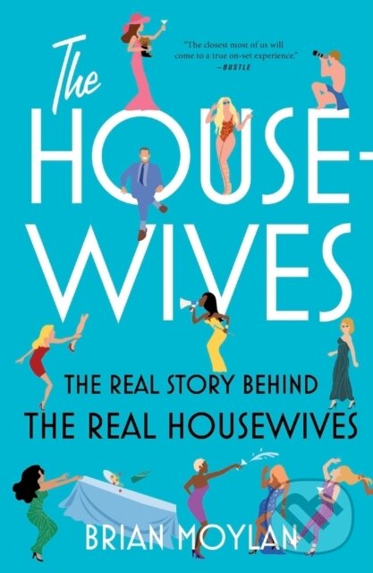 Levně The Housewives (The Real Story Behind the Real Housewives)