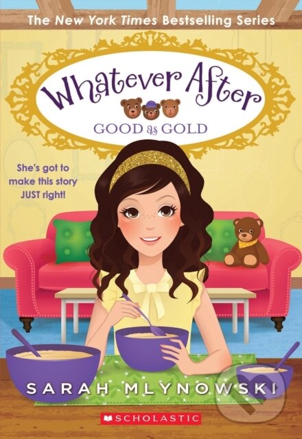 Levně Good as Gold (Whatever After #14) - Sarah Mlynowski - kniha z kategorie Pre deti a mládež