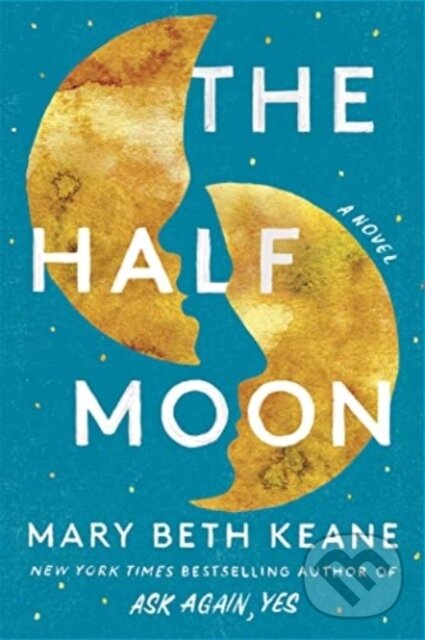 Levně The Half Moon (A Novel) - Mary Beth Keane - kniha z kategorie Spoločenská beletria
