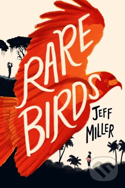 Levně Rare Birds - Jeff Miller - kniha z kategorie Pre deti a mládež