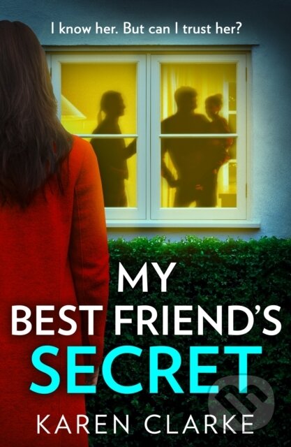 Levně My Best Friend’s Secret - Karen Clarke - kniha z kategorie Beletria