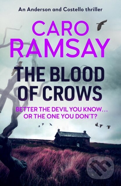 Levně The Blood of Crows - Caro Ramsay - kniha z kategorie Thrillery