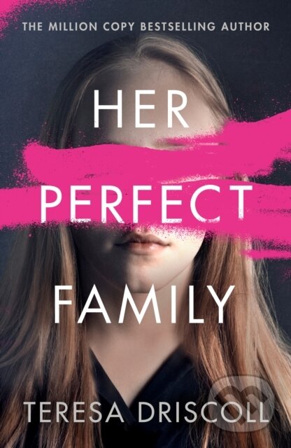 Kniha: Her Perfect Family (Teresa Driscoll). Thomas & Mercer, 2021