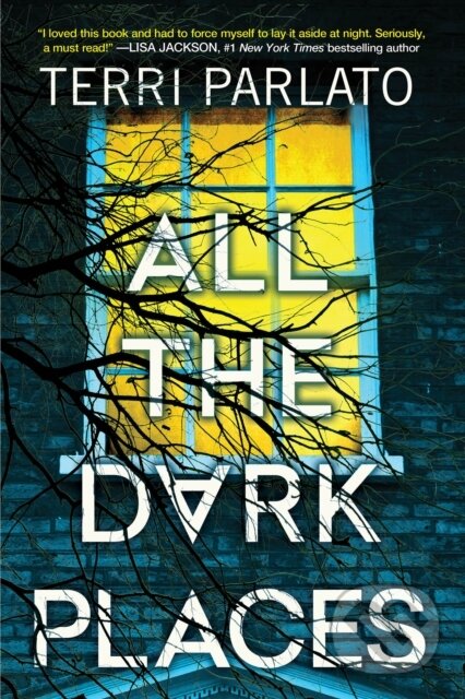 Levně All the Dark Places (A Riveting Novel of Suspense with a Shocking Twist) - kniha z kategorie Thrillery