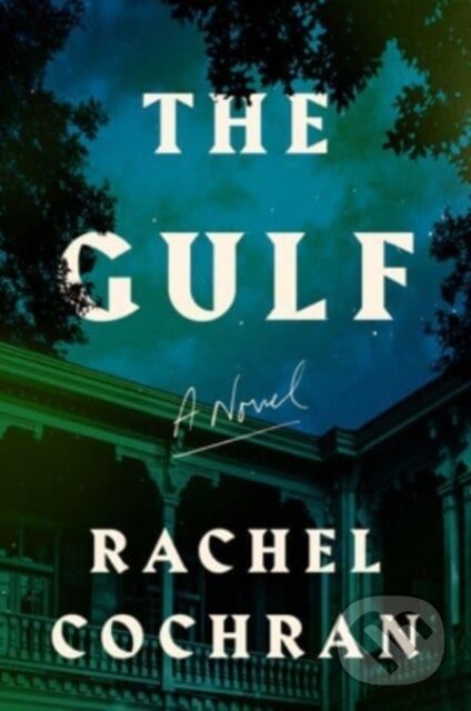 Levně The Gulf (A Novel) - Rachel Cochran