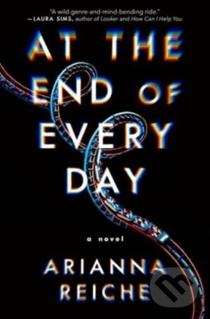 Levně At the End of Every Day (A Novel) - Arianna Reiche - kniha z kategorie Spoločenská beletria