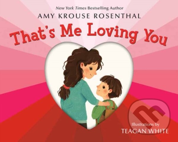 Levně That's Me Loving You - Amy Krouse Rosenthal - kniha z kategorie Pre deti a mládež