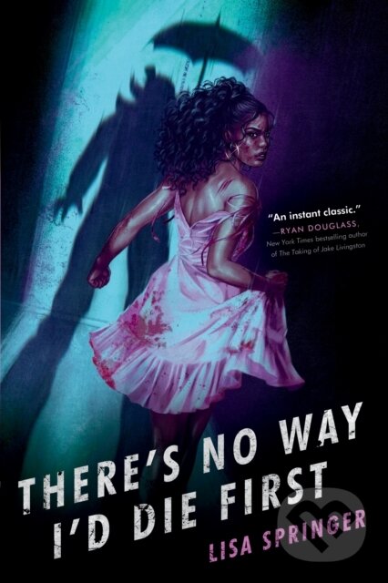 Kniha: There's No Way I'd Die First (Lisa Springer)