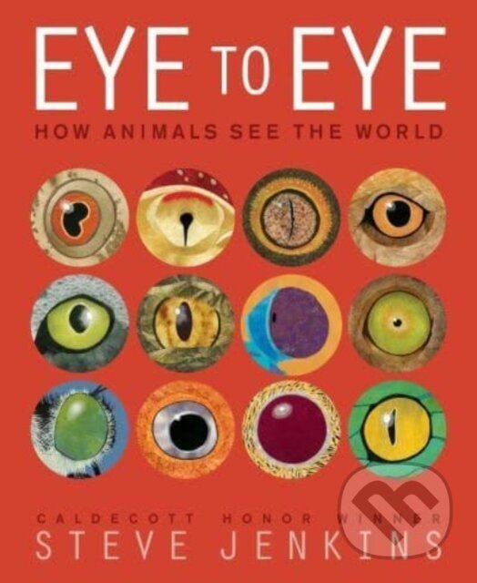 Levně Eye to Eye/How Animals See the World (How Animals See the World) - kniha z kategorie Naučné knihy
