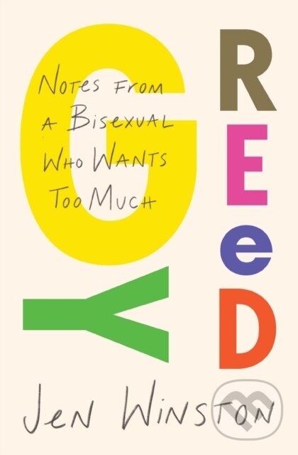 Kniha Greedy: Notes from a Bisexual Who Wants Too Much