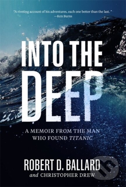 Levně Into the Deep (A Memoir From the Man Who Found Titanic) - kniha z kategorie Geológia