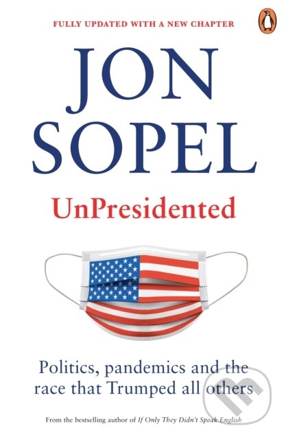Levně UnPresidented (Politics, pandemics and the race that Trumped all others) - kniha z kategorie Reportáže a publicistika