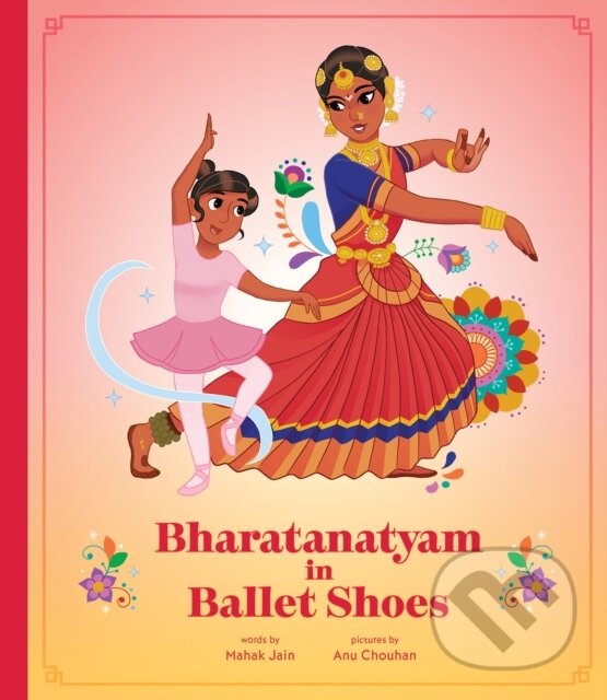 Levně Bharatanatyam in Ballet Shoes - Mahak Jain - kniha z kategorie Pre deti a mládež