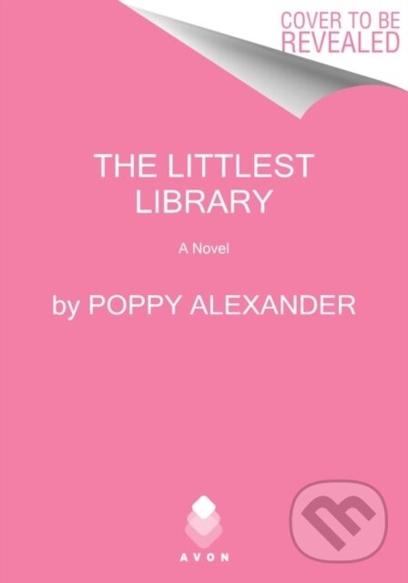 The Littlest Library (A Novel) - Poppy Alexander
