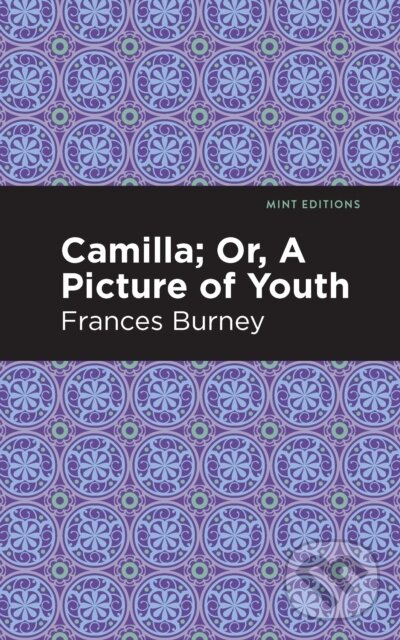 Levně Camilla; Or, A Picture of Youth - Frances Burney - kniha z kategorie Romantika
