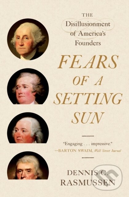 Levně Fears of a Setting Sun (The Disillusionment of America's Founders) - kniha z kategorie Politológia a politika