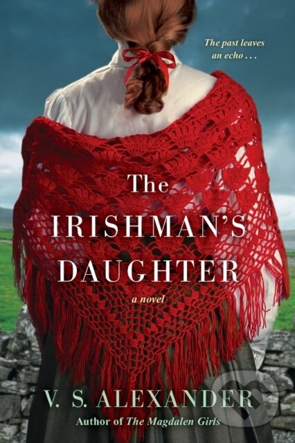 Levně The Irishman's Daughter - V.S. Alexander - kniha z kategorie Spoločenská beletria