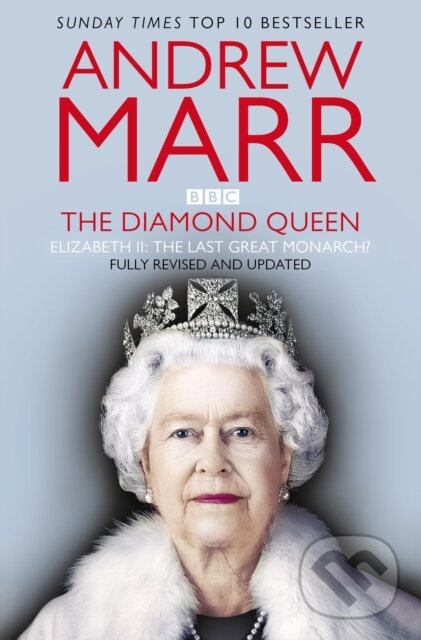 Levně The Diamond Queen (Elizabeth II and her People) - Andrew Marr - kniha z kategorie Životopisy, reportáže a myšlienky