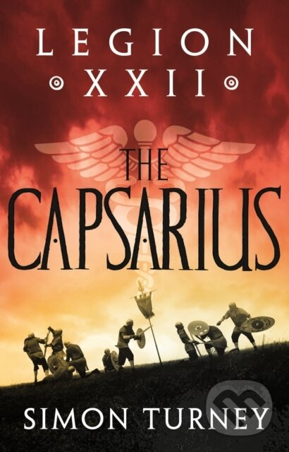 Levně Legion XXII: The Capsarius - Turney Simon