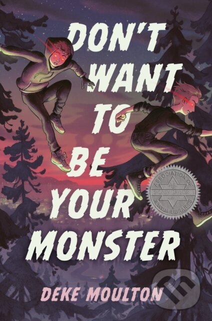 Levně Don't Want to Be Your Monster - Deke Moulton - kniha z kategorie Beletria