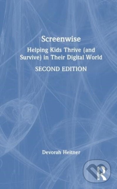 Levně Screenwise (Helping Kids Thrive (and Survive) in Their Digital World) - kniha z kategorie Humanitné a spoločenské vedy