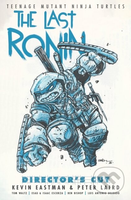 Levně Teenage Mutant Ninja Turtles: The Last Ronin Director's Cut - kniha z kategorie Komiksy