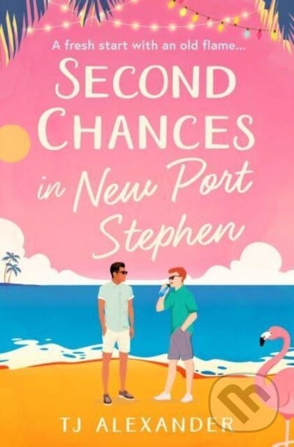 Levně Second Chances in New Port Stephen - Tj Alexander