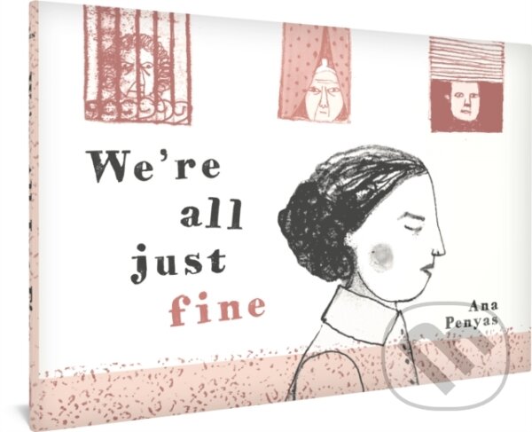 Levně We're All Just Fine - Ana Penyas - kniha z kategorie Komiksy
